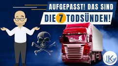 Die 7 Todsünden im Güterkraftverkehr für Verkehrsleiter und Logistiker!